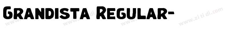 Grandista Regular字体转换 Grandista Regular字体转换